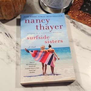 New York Times Best Seller Surfside Sisters By: Nancy Thayer